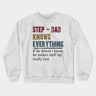 Step Dad Knows Everything Fathers Day Gift Crewneck Sweatshirt